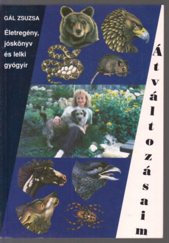 Gl Zsuzsa - tvltozsaim - letregny, jsknyv s lelki gygyr