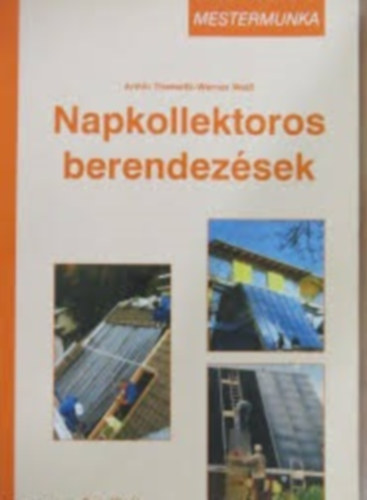 Weiss W. Themessl A. - Napkollektoros berendezsek