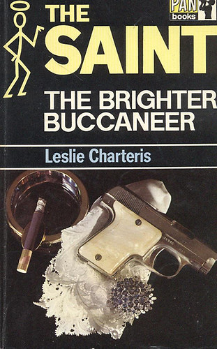 Leslie Charteris - The Saint: The brighter buccaneer