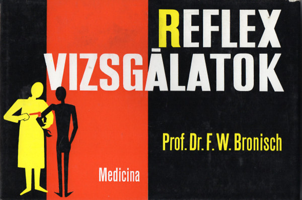 F. W. Bronisch - Reflexvizsg�latok