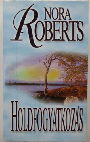 Nora Roberts - Holdfogyatkozs