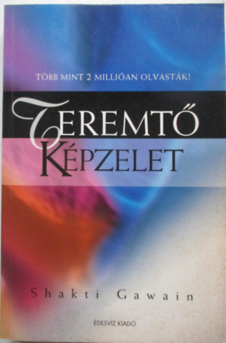 Shakti Gawain - A teremt kpzelet