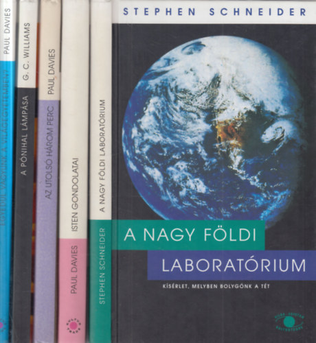 Paul Davies, George C. Williams Stephen Schneider - 5 db Vil�g-Egyetem: A nagy f�ldi laborat�rium + Isten gondolatai + Az utols� h�rom perc + A p�nihal l�mp�sa + Egyed�l vagyunk a vil�gegyetemben?