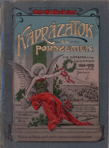 Somogyi Jnos - Kprzatok s porszemek. Tz ktetes jubileumi album 1883-1909