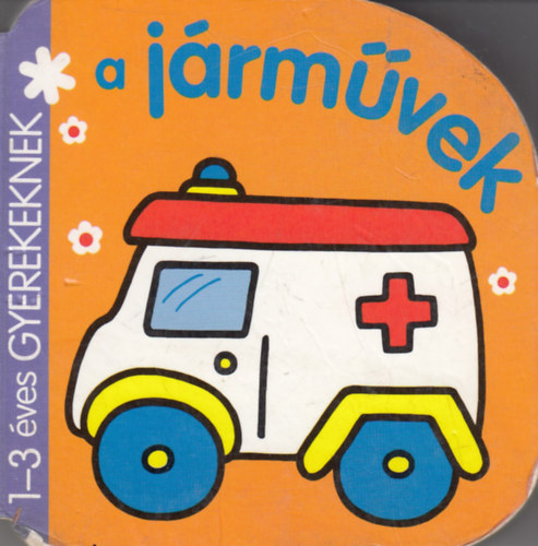 A jrmvek (1-3 ves gyermekeknek)