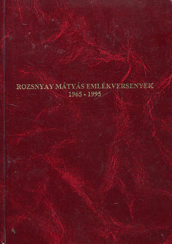 Rozsnyay Mtys emlkversenyek 1965-1995