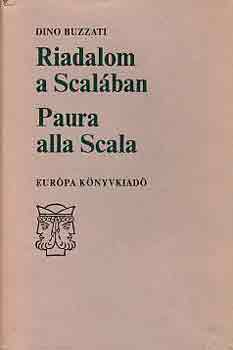 Dino Buzzati - Riadalom a Scal�ban-Paura alla Scala