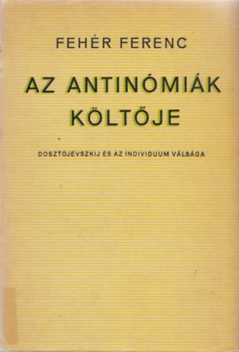 Feh�r Ferenc - Az antin�mi�k k�lt�je