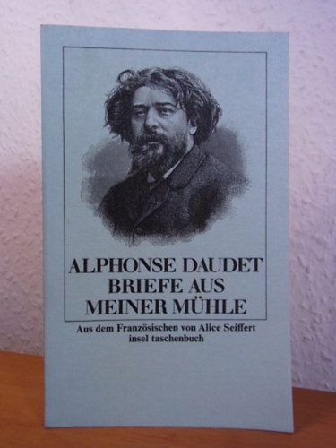 Alphonse Daudet - Briefe Aus Meiner Mhle Aus dem Franzsischen von Alice Seiffert insel taschenbuch
