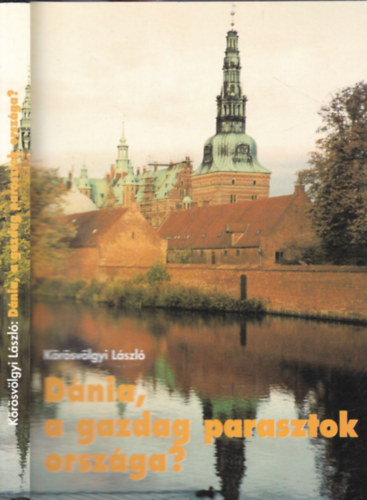 K�r�sv�lgyi L�szl� - D�nia, a gazdag parasztok orsz�ga?