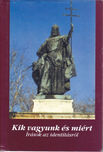 Dávid GYula-Veress Zoltán (szerk.) - kik vagyunk és miért (Írások az identitásról)