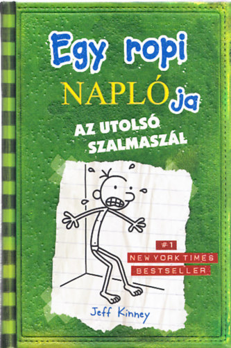 Jeff Kinney - Egy ropi naplja 3. - Az utols szalmaszl