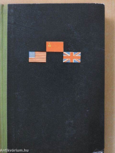 Szt�lin �zenetv�lt�sa az Egyes�lt �llamok �s Nagy-Britannia korm�nyf�ivel 1941-1945 II.