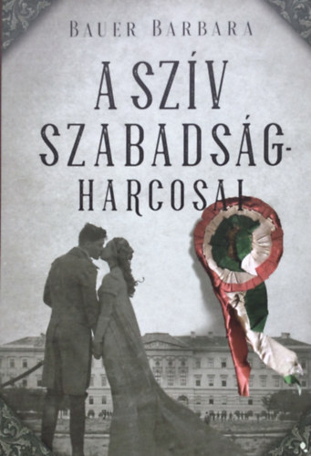 Bauer Barbara - A szv szabadsgharcosai
