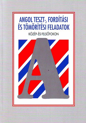Dr. Katona Lucia Sarbu Alad�rn� - Angol teszt-, ford�t�si �s t�m�r�t�si feladatok k�z�p- �s fels�fokon