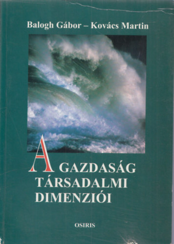 Balogh G�bor-Kov�cs Martin - A gazdas�g t�rsadalmi dimenzi�i
