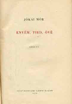 J�kai M�r - Eny�m, Tied, �v�