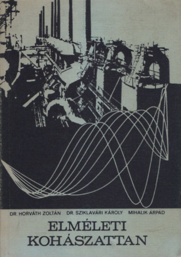 Dr. Horvth Zoltn; dr. Mihalik rpd - Elmleti kohszattan