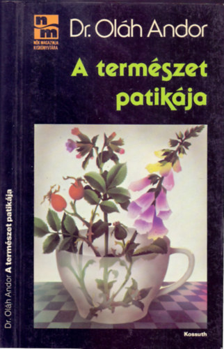 Dr. Olh Andor - A termszet patikja