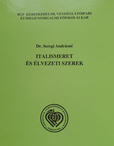 Dr. Seregi Andrsn - Italismeret s lvezeti szerek + munkafzet (3 ktet egybefzve, mappban)