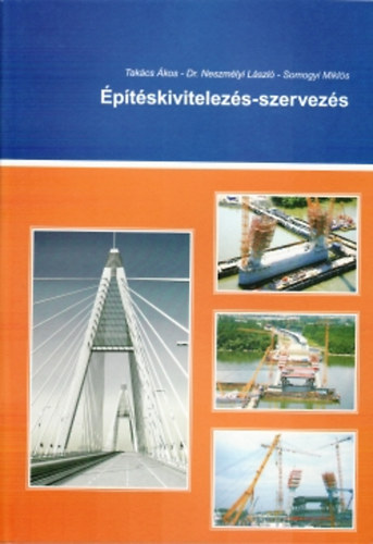 Takcs-Dr. Neszmlyi-Somogyi - ptskivitelezs-szervezs