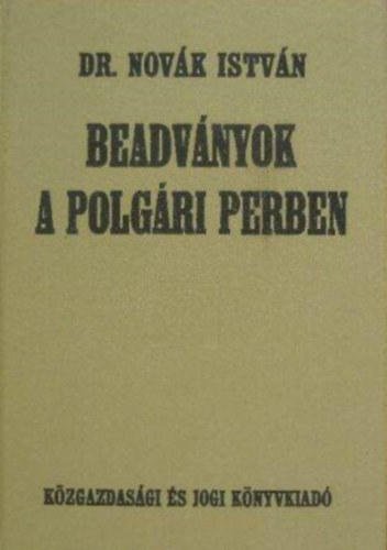 Dr. Novk Istvn - Beadvnyok a polgri perben