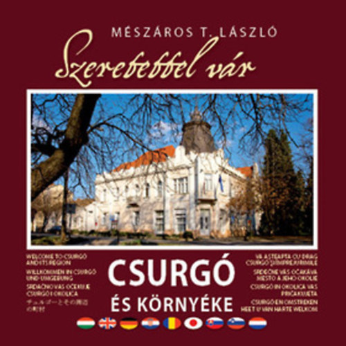M�sz�ros T. L�szl� - Szeretettel v�r Csurg� �s k�rny�ke