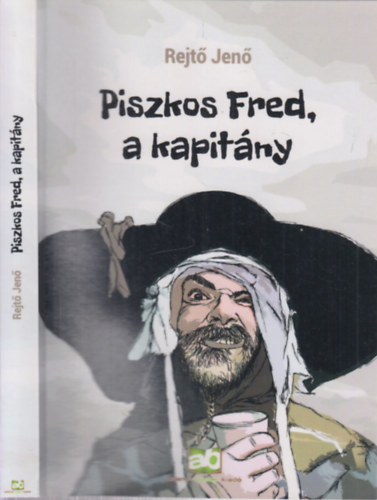 Rejt� Jen� - Piszkos Fred, a kapit�ny