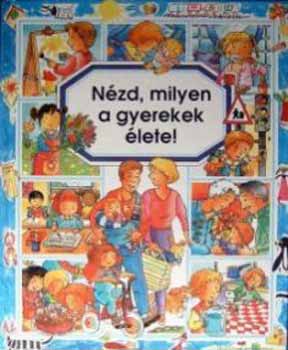 milie Beaumont; Philippe Simon; Marie Bouet - Nzd, milyen a gyerekek lete!