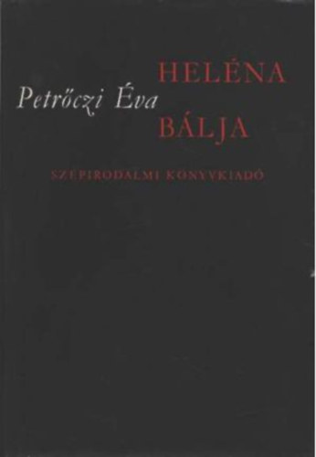 Petrőczi Éva - Heléna bálja
