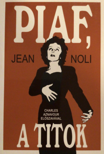 Jean Noli - Piaf, a titok