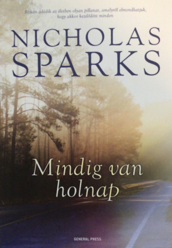 Nicholas Sparks - Mindig van holnap