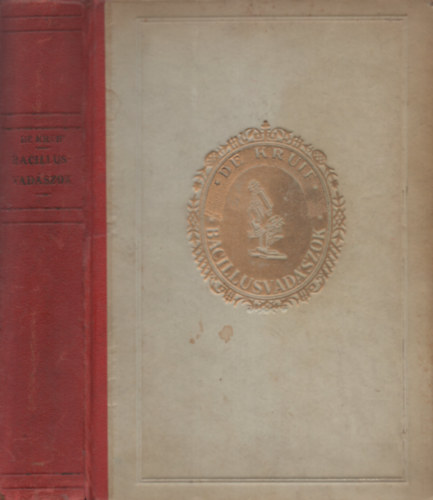 Paul De Kruif - Bacillusvad�szok