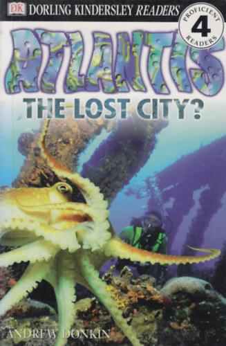 Andrew Donkin - Atlantis- The Lost City? (Dorling Kindersley Readers 4.)