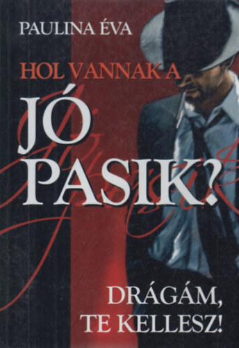 Paulina �va - Hol vannak a j� pasik?
