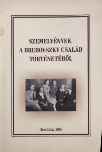 Dr. Kiss A. Sndor - Szemelvnyek a Brebovszky csald trtnetbl