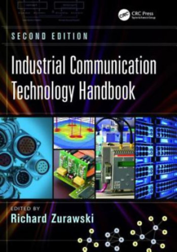 Taylor & Francis Ltd - Industrial Communication Technology Handbook