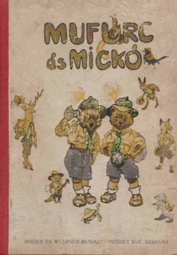 Graf.: Mühlbeck Károly Öreg Medve - Mufurc és Mickó (Tányértalpú komáék újabb kalandjai)