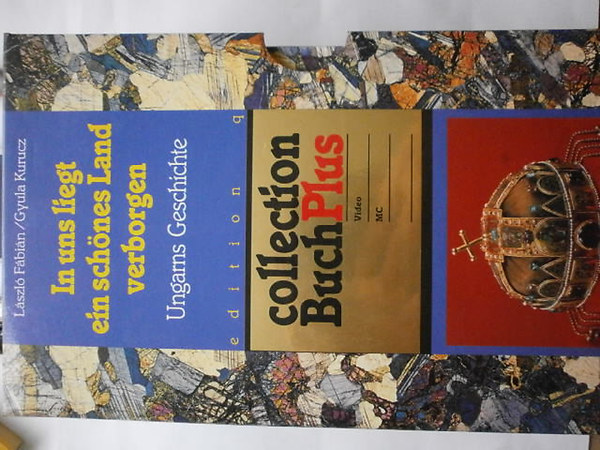 F�bi�n L�szl�; Kurucz Gyula - In uns liegt ein sch�nes Land verborgen (Ungarns Geschichte) Collection Buch Plus Video, MC
