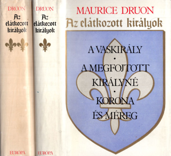 Maurice Druon - Az el�tkozott kir�lyok I-II.