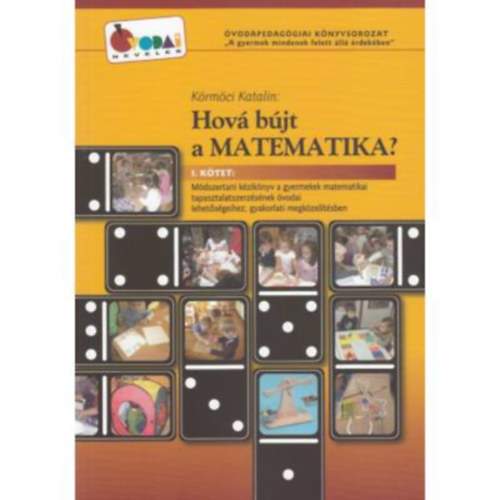 K�rm�ci Katalin - Hov� b�jt a matematika? I. k�tet