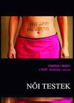 Baglyas; Csabai; Falvay - A n�i testek - A test te�truma - I. felvon�s