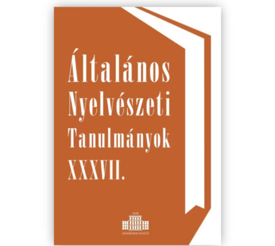 Cser András - Általános Nyelvészeti Tanulmányok XXXVII.