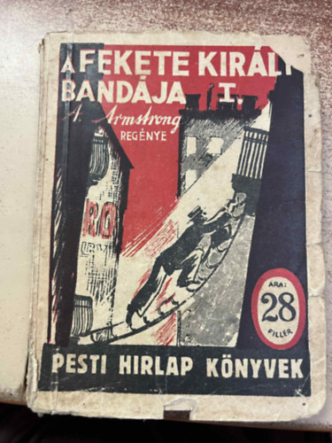 Anthony Armstrong - A fekete kirly bandja I. (Pesti Hrlap knyvek)
