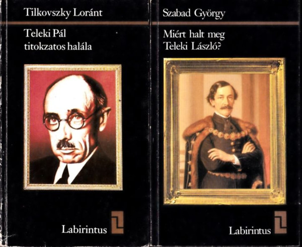 Szabad György Tilkovszky Loránt - Teleki Pál titokzatos halála + Miért halt meg Teleki László? (2 db)