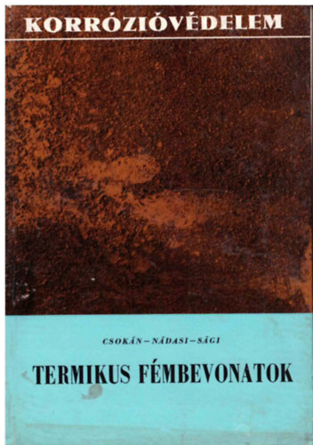 Dr. Csok�n P�l; Dr. N�dasi Endre; S�gi Lajos - Termikus f�mbevonatok