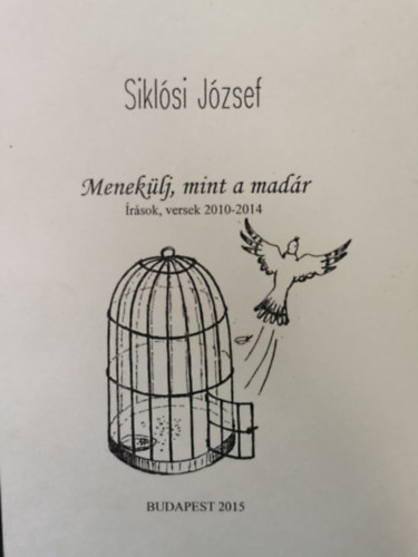 Siklsi Jzsef - Meneklj, mint a madr