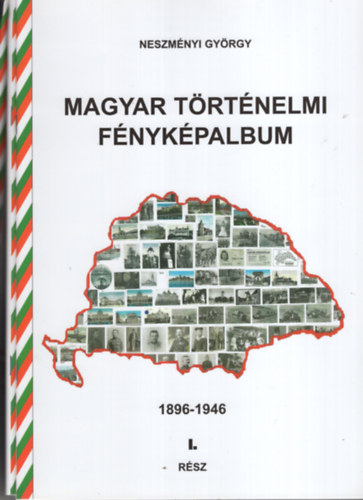Neszmnyi Gyrgy - Magyar Trtnelmi Fnykpalbum I-III.