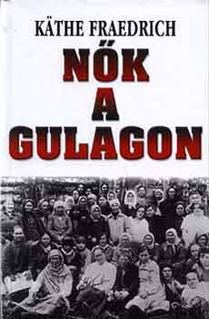 Kathe Fraedrich - N�k a Gulagon