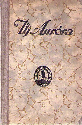 Dr. Dobai János szerk.; Dr. Jankovics Marczell szerk. - Új-Auróra: Irodalmi almanach az 1924. évre